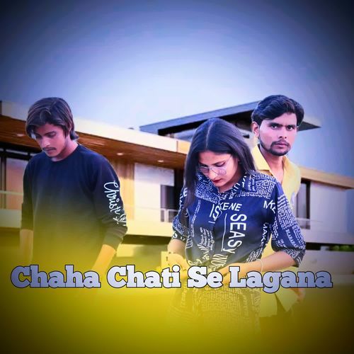 Chaha Chati Se Lagana