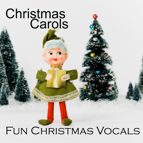 Christmas Carols - Fun Christmas Vocals