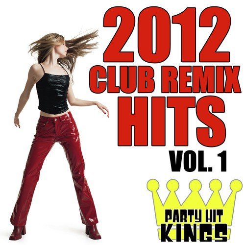Club Remix Hits 2012, Vol. 1