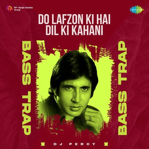 Do Lafzon Ki Hai Dil Ki Kahani Bass Trap