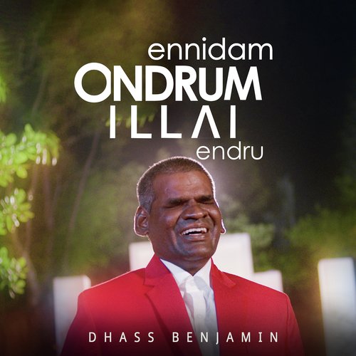 Ennidam Ondrum Illai Endru