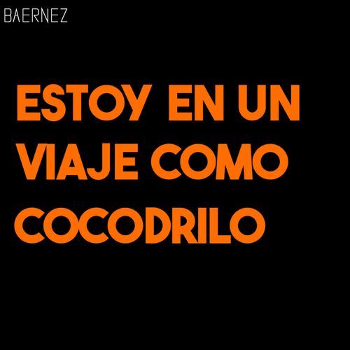 Estoy En Un Viaje Como Cocodrilo cover art