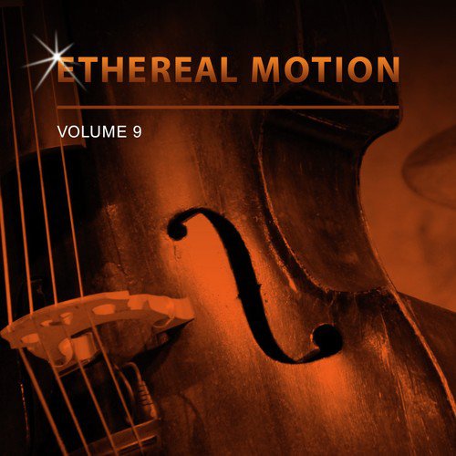 Ethereal Motion, Vol. 9