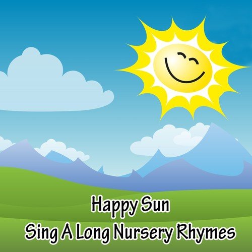 Happy Sun Sing A Long Nursery Rhymes Songs Download - Free Online Songs ...