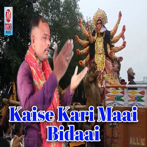 Kaise Kari Maai Bidaai (Original)