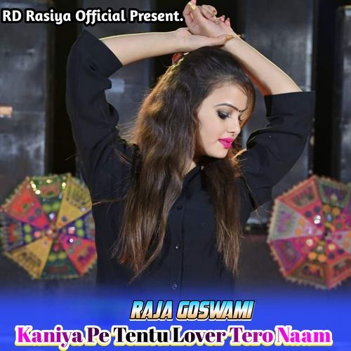 Kaniya Pe Tentu Lover Tero Naam