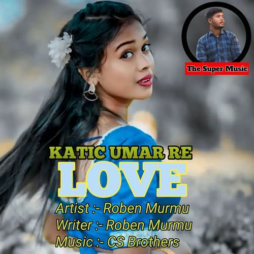 Katic Umar Re Love