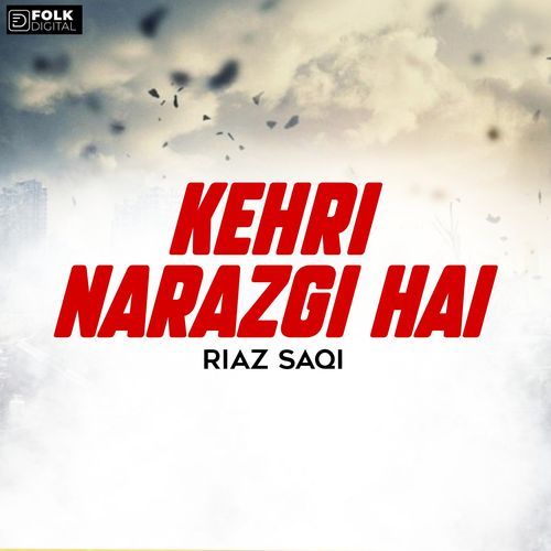 Kehri Narazgi Hai