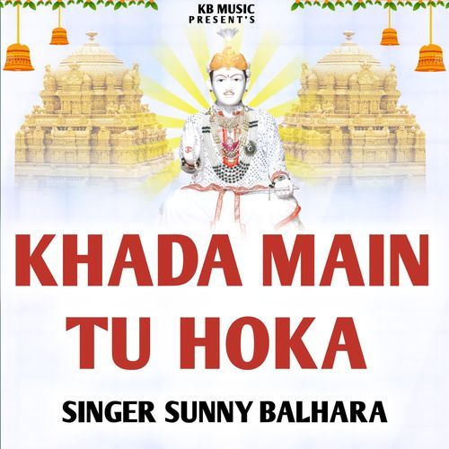 Khada Main Tu Hoka