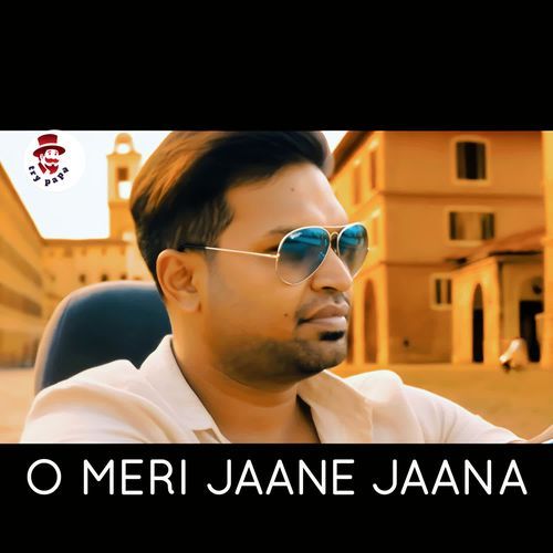 O Meri Jaane Jaana