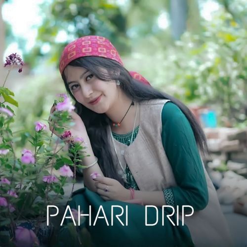 Pahari Drip