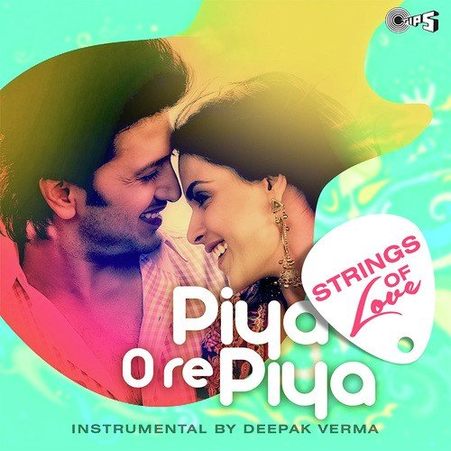 Piya o re piya lyrics with english translation