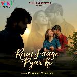 Raat Jaage Pyar Ki