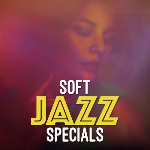 Soft Jazz Specials