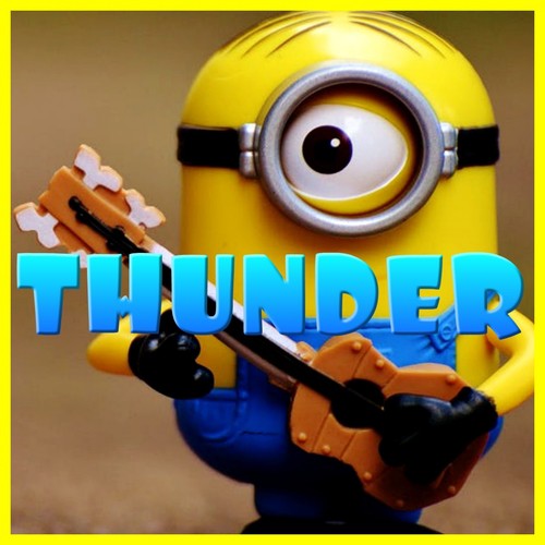 Thunder (Minions Remix)