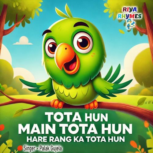 Tota Hun Main Tota Hun Hare Rang Ka Tota Hun