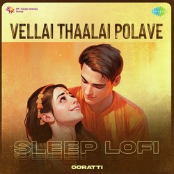 Vellai Thaalai Polave - Sleep Lofi-CjJfXhh8cXw