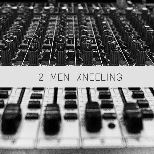 2 Men Kneeling