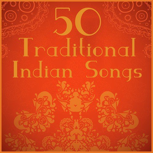50 Traditional Indian Songs