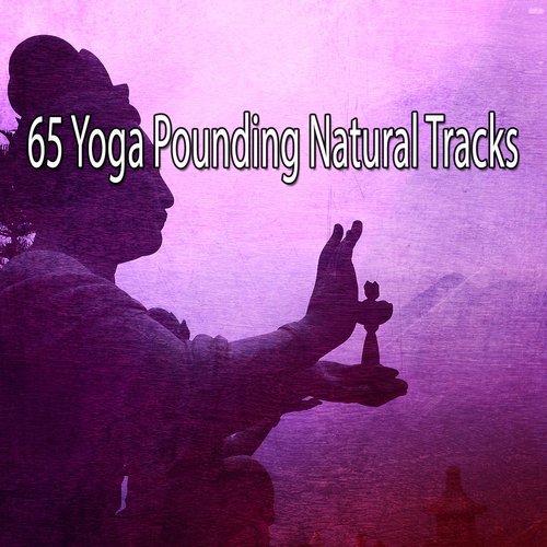 65 Yoga Pounding Natural Tracks
