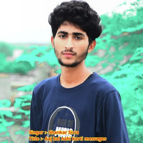Aaj Kal Nahi Karti Messages cover art