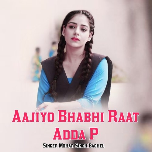 Aajiyo Bhabhi Raat Adda P