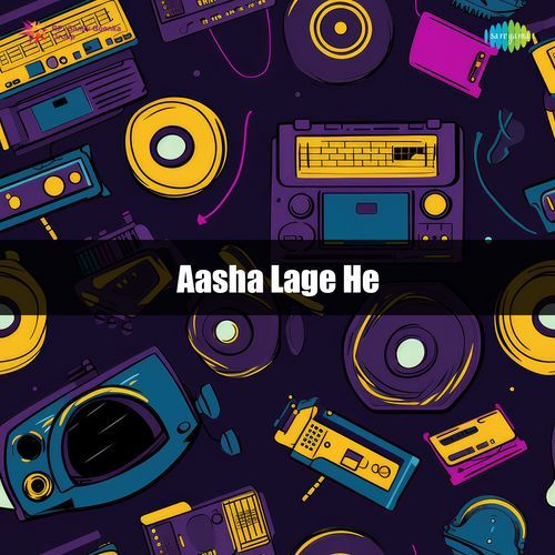 Aasha Lage He