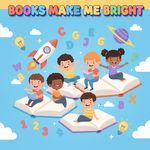 Books Make Me Bright