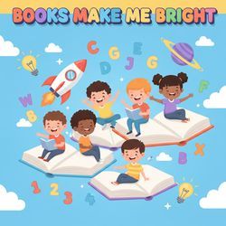 Books Make Me Bright