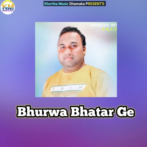 Buhrwa Bhatar Ge