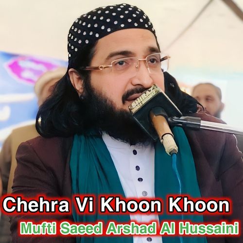 Chehra Vi Khoon Khoon