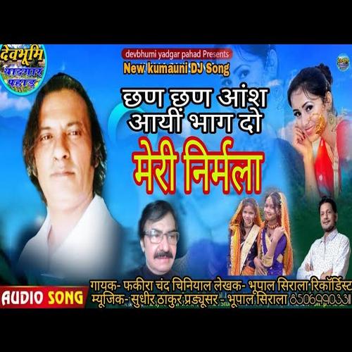 Chhan Chhan Anshu Aai Bhag Do Meri Nirmala (Pahari Song)
