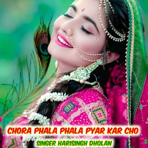 Chora Phala Phala Pyar Kar Cho