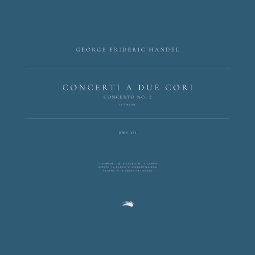 Concerti a due Cori, HWV 332-334: Concerto No. 2 in F Major, HWV 333_poster_image