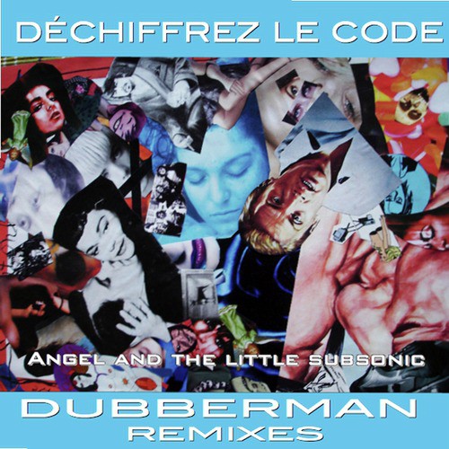 Déchiffrez le Code - Dubberman Remixes_poster_image