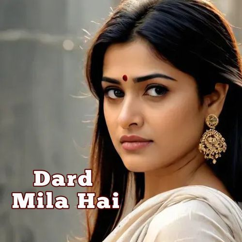 Dard Mila Hai