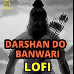 Darshan Do Banwari LoFi