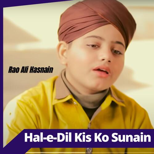 Hal e Dil Kisko Sunain Naat