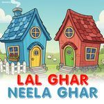 LAL GHAR NEELA GHAR
