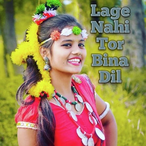 Lage Nahi Tor Bina Dil