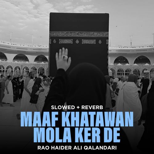 Maaf Khatawan Mola Ker De (Lofi-Mix)