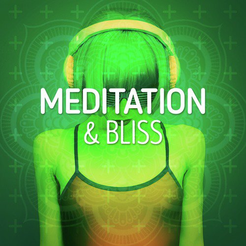 Meditation & Bliss