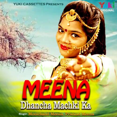 Meena Dhancha Machki Ka