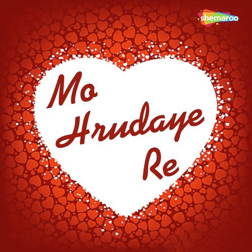 Mo Hrudaye Re
