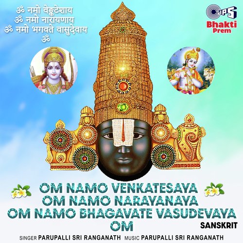 Om Namo Venkatesaya Om Namo Narayanaya Om Namo Bhagavate Vasudevaya Om Om Namo Venkatesaya Om Namo Narayanaya Om Namo Bhagavate Vasudevaya Om