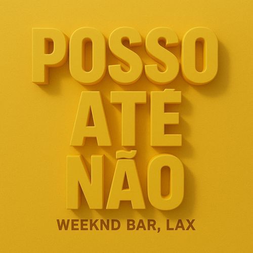 Posso Até Não