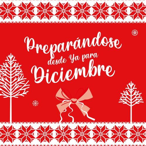 Preparándose Desde Ya Para Diciembre