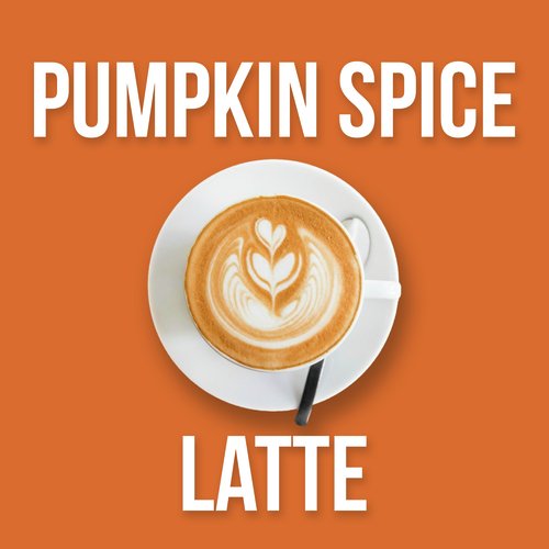 Pumpkin Spice Latte