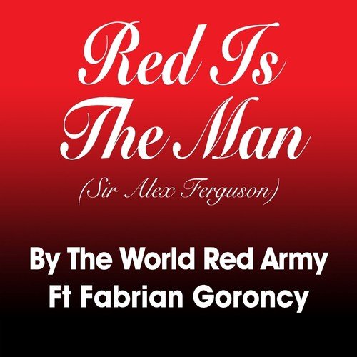 Red Is the Man (Sir Alex Ferguson)
