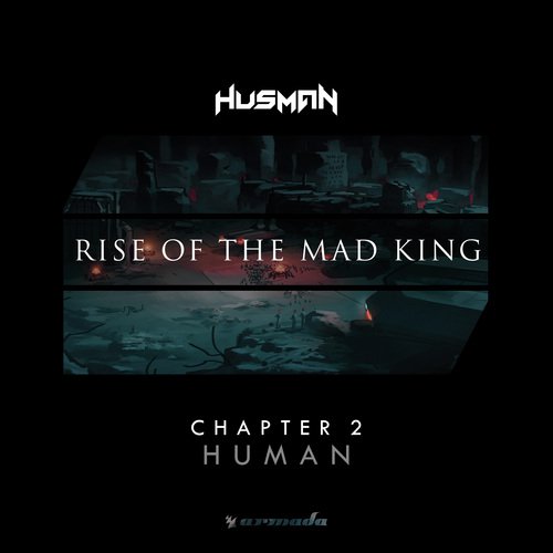 Rise Of The Mad King (Chapter 2 - Human)